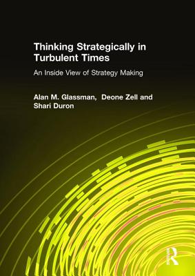 Thinking Strategically in Turbulent Times: An Inside View of Strategy Making: An Inside View of Strategy Making Cover Image