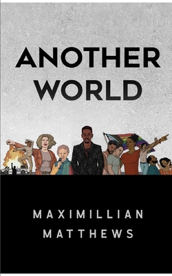 Another World By Maximillian J. Matthews Cover Image