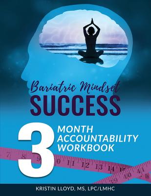 Bariatric Mindset Success: 3 Month Accountability Workbook: (full-color version) Cover Image