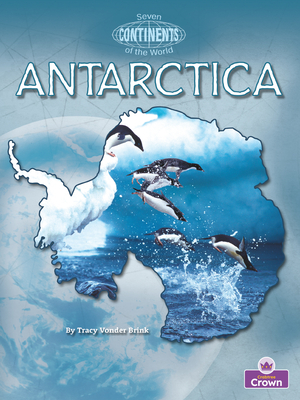 Antarctica By Tracy Vonder Brink Cover Image