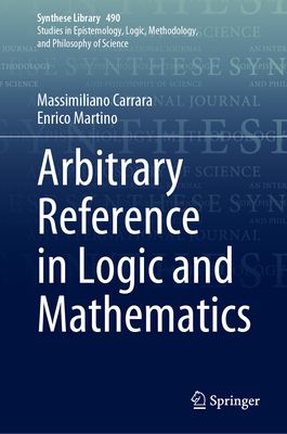 Arbitrary Reference in Logic and Mathematics (Synthese Library #490) Cover Image