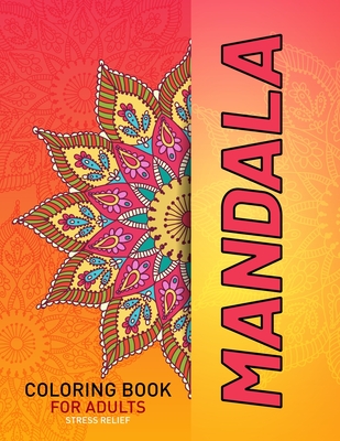 Download Mandala Coloring Book For Adults Stress Relief Cool Mandala For Adults Simple Coloring Book For Meditation Adult Mandala Coloring Pages For Meditati Brookline Booksmith