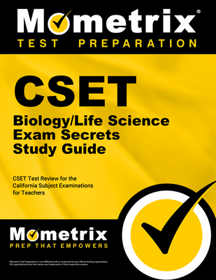 Cset Biology/Life Science Exam Secrets Study Guide: Cset Test Review for the California Subject Examinations for Teachers (Mometrix Secrets Study Guides) By Mometrix California Teacher Certificatio (Editor) Cover Image