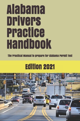 Alabama Drivers Practice Handbook: The Manual to prepare for Alabama Permit Test - More than 300 Questions and Answers By Learner Editions Cover Image