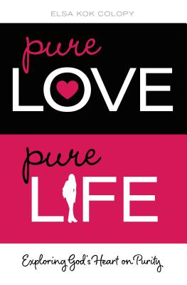 Pure Love, Pure Life: Exploring God's Heart on Purity Cover Image