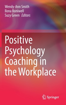 Positive Psychology Coaching in the Workplace Cover Image