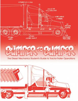 Bumpertobumper: The Diesel Mechanics Student's Guide to Tractor-Trailer Operations By Mike Byrnes and Associates Cover Image