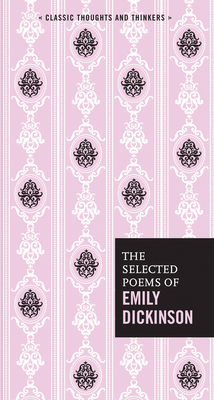 The Selected Poems of Emily Dickinson (Classic Thoughts and Thinkers #6) By Emily Dickinson Cover Image