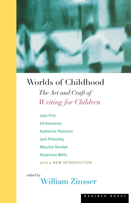 Worlds Of Childhood: The Art and Craft of Writing for Children Cover Image