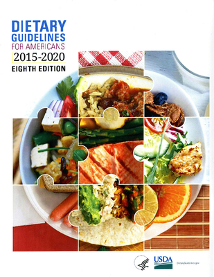 Dietary Guidelines for Americans 2015-2020 By Dietary Guidelines Advisory Committee (Producer), Office of Disease Prevention and Health Promotion (U.S.) HHS, Center for Nutrition Policy Promotion (U.S.) USDA , Health and Human Services Dept. (U.S.) (Editor) Cover Image