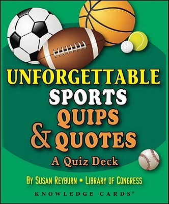 Unforgettable Sport Quips & Quotes Knowledge Cards: A Quiz Deck