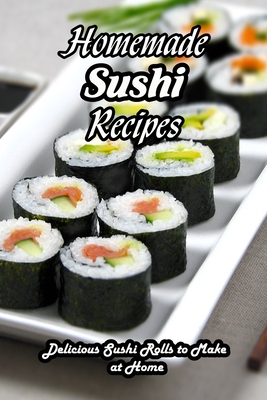 Homemade Sushi Recipe - How to Make Sushi at Home