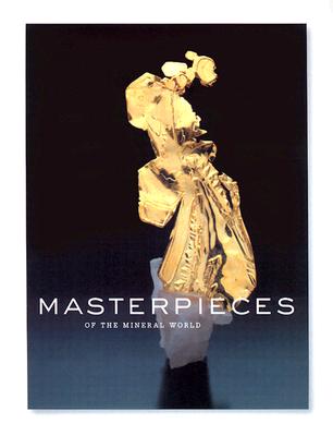 Masterpieces of the Mineral World: Treasures from the Houston Museum of Natural Science Cover Image