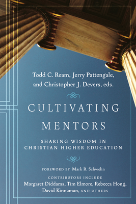 Cultivating Mentors: Sharing Wisdom in Christian Higher Education Cover Image
