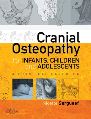 Cranial Osteopathy for Infants, Children and Adolescents: A Practical Handbook Cover Image
