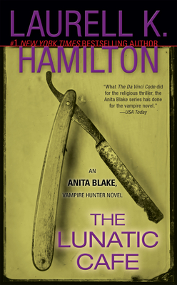 The Lunatic Cafe: An Anita Blake, Vampire Hunter Novel Cover Image