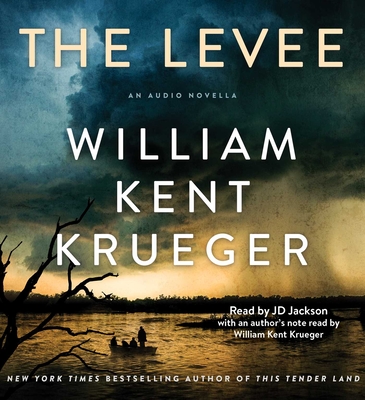 The Levee By William Kent Krueger, JD Jackson (Read by), William Kent Krueger (Read by) Cover Image