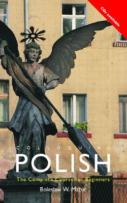 Colloquial Polish: The Complete Course for Beginners Cover Image