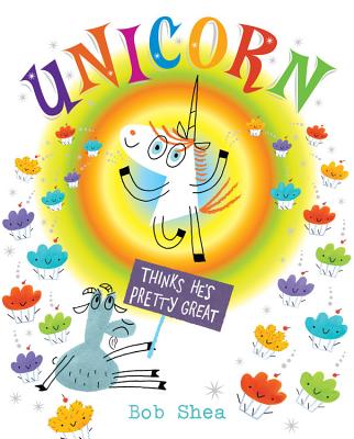 Cover for Unicorn Thinks He's Pretty Great