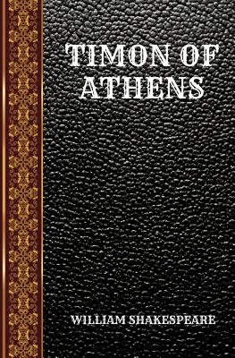 Timon of Athens: By William Shakespeare (Classic Books #142)
