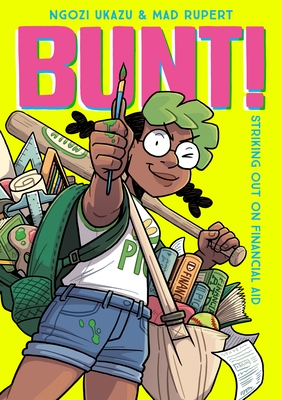 Bunt!: Striking Out on Financial Aid By Ngozi Ukazu, Mad Rupert (Illustrator) Cover Image