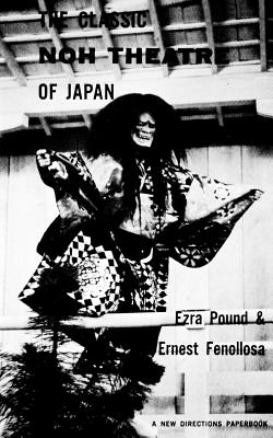 The Classic Noh Theatre of Japan (New Directions Paperbook #79) Cover Image