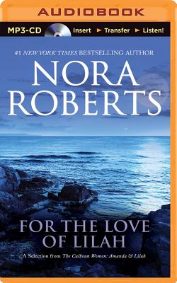For the Love of Lilah (Calhoun Women #3) By Nora Roberts, Kate Rudd (Read by) Cover Image