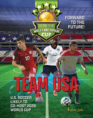 Team USA: The Road to the World's Most Popular Cup Cover Image