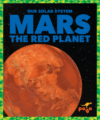 Mars: The Red Planet (Our System) (Library Binding) | Books and