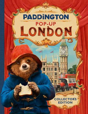 Paddington Pop-Up London: Movie Tie-In: Collector's Edition By Joanna Bill (Illustrator), Olga Baumert (Illustrator) Cover Image