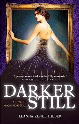 Cover Image for Darker Still: A Novel of Magic Most Foul