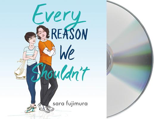 Every Reason We Shouldn't By Sara Fujimura, Caitlin Kelly (Read by) Cover Image