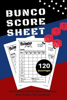Bunco Score Sheets: V.10 Perfect 120 Bunco Score Cards for Bunco Dice game - Nice Obvious Text - Small size 6*9 inch By Perfect Notebook Cover Image