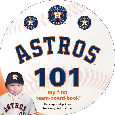 Houston Astros 101 By Brad M. Epstein Cover Image