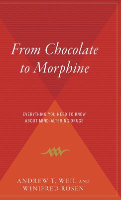 From Chocolate To Morphine: Everything You Need to Know About Mind-Altering Drugs Cover Image