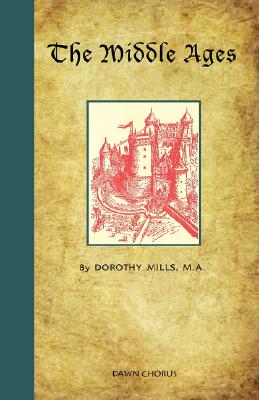 The Middle Ages By Dorothy Mills Cover Image