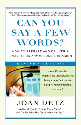 Can You Say a Few Words?: How to Prepare and Deliver a Speech for Any Special Occasion By Joan Detz Cover Image