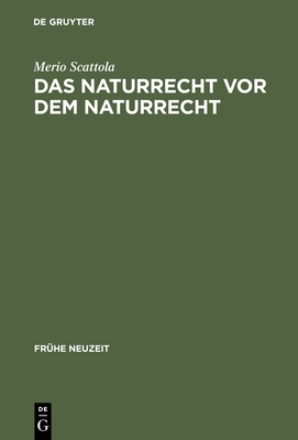 Das Naturrecht VOR Dem Naturrecht: Zur Geschichte Des >Ius Naturae (Fr #52)