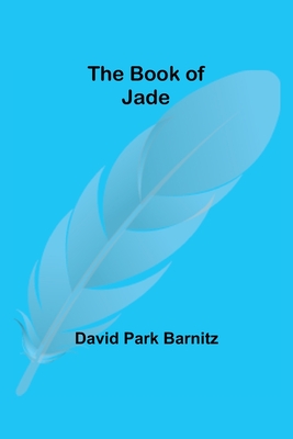 The Book of Jade By David Park Barnitz Cover Image