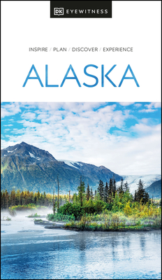 DK Eyewitness Alaska (Travel Guide) Cover Image