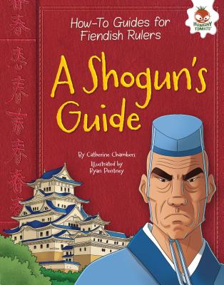 A Shogun's Guide (How-To Guides for Fiendish Rulers) Cover Image