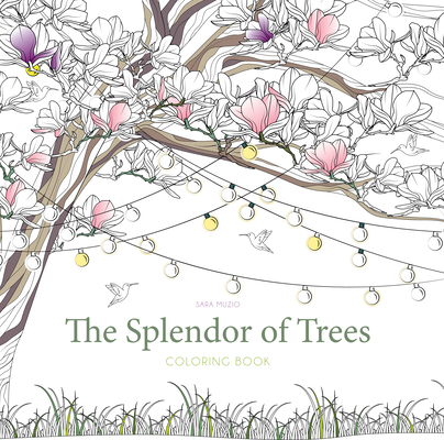 The Splendor of Trees Coloring Book (Calm Coloring: Natural Wonders)