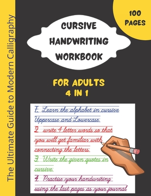 cursive handwriting workbook for adults: The best guide to practice penmanship, improve your calligraphy and learning cursive handwriting.4 in 1 workb By Big Junior Cover Image