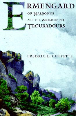 Ermengard of Narbonne and the World of the Troubadours (Conjunctions of Religion and Power in the Medieval Past)