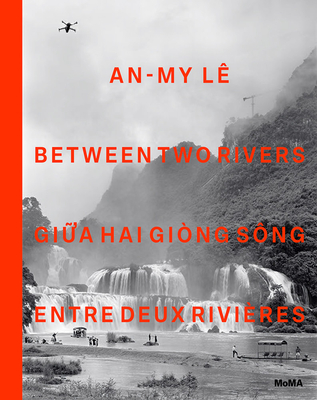 An-My Lê Between Two Rivers Cover Image