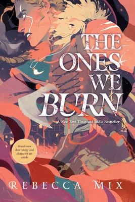 The Ones We Burn By Rebecca Mix Cover Image
