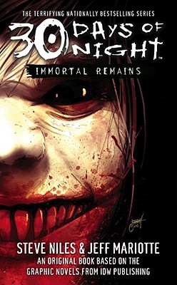 30 Days of Night: Immortal Remains By Steve Niles, Jeff Mariotte Cover Image