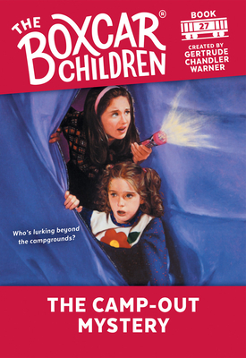 The Camp-Out Mystery (The Boxcar Children Mysteries #27) By Gertrude Chandler Warner (Created by) Cover Image