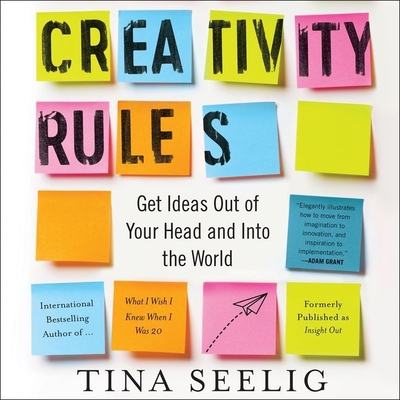Creativity Rules Lib/E: Getting Ideas Out of Your Head and Into the World