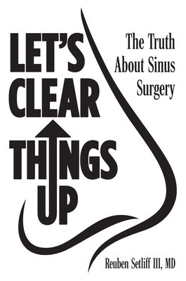 Let's Clear Things Up: The Truth about Sinus Surgery Cover Image
